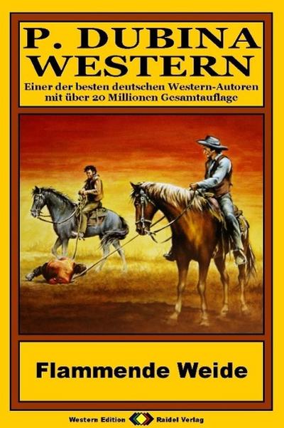 P. Dubina Western, Bd. 10: Flammende Weide