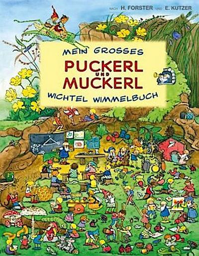 Mein großes Puckerl und Muckerl Wichtel Wimmelbuch