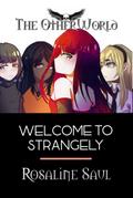 Welcome to Strangely (The OtherWorld, #1)