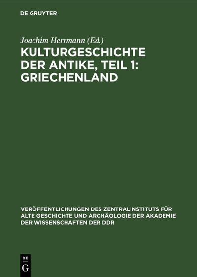 Kulturgeschichte der Antike, Teil 1: Griechenland
