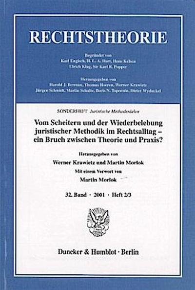 Vom Scheitern und der Wiederbelebung juristischer Methodik im Rechtsalltag - ein Bruch zwischen Theorie und Praxis?