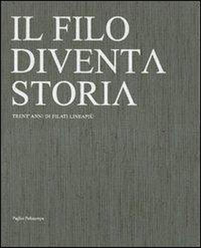 Il Filo Diventa Storia / The Yarn Becomes History