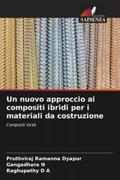 Un nuovo approccio ai compositi ibridi per i materiali da costruzione