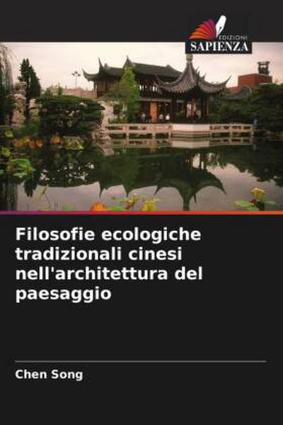 Filosofie ecologiche tradizionali cinesi nell’architettura del paesaggio