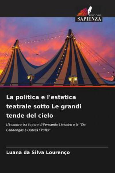 La politica e l’estetica teatrale sotto Le grandi tende del cielo