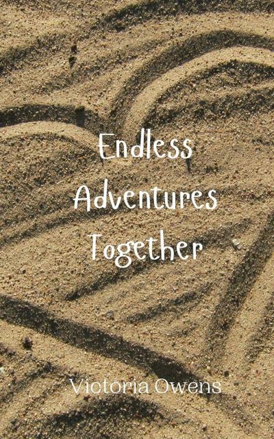 Endless Adventures Together