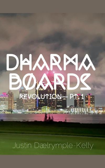 Dharma Boards - Revolution (Pt. 1)