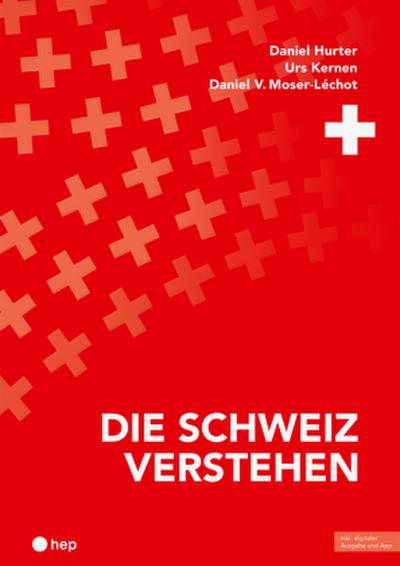 Die Schweiz verstehen (Print inkl. E-Book Edubase)