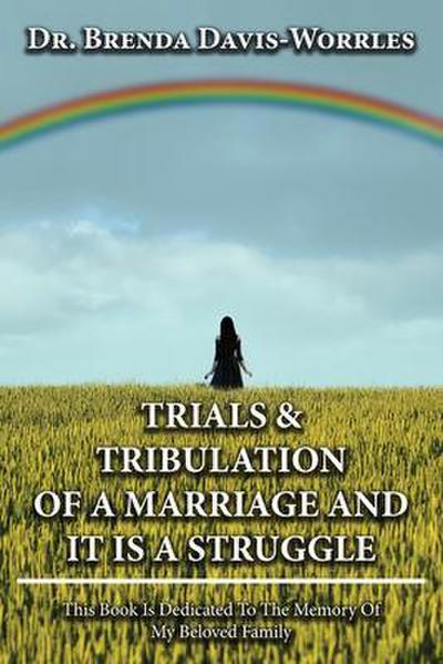Trials and Tribulations of a Marriage and It is a Struggle