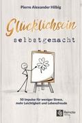 Glücklichsein selbstgemacht