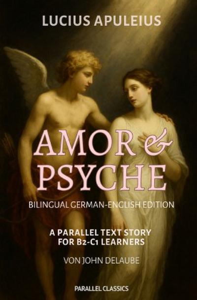 Amor und Psyche: Bilingual German-English Edition