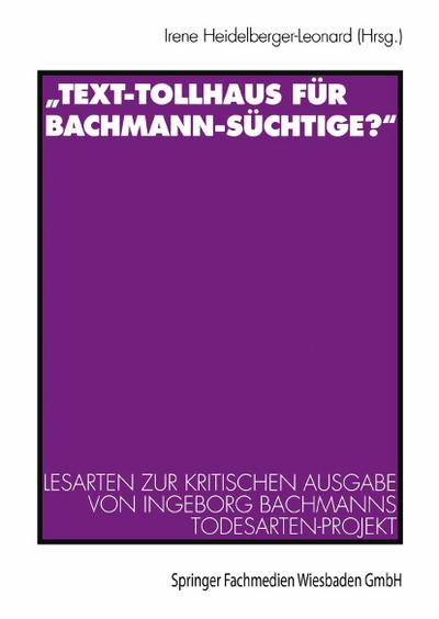 ¿Text-Tollhaus für Bachmann-Süchtige?¿