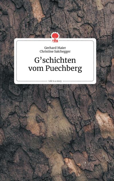 G’schichten vom Puechberg. Life is a Story - story.one
