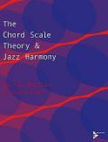 The Chord Scale Theory & Jazz Harmony