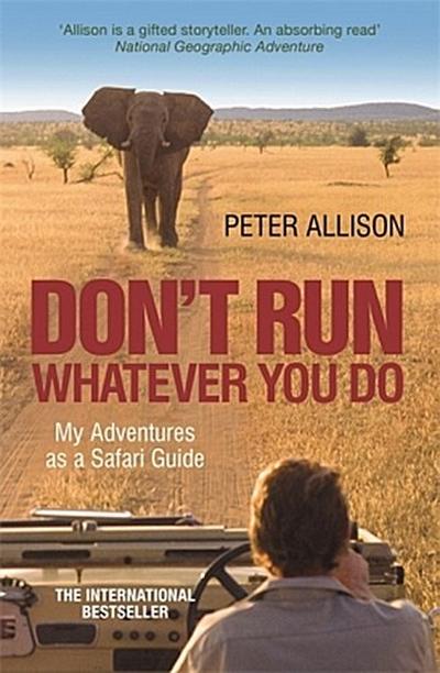 DON’T RUN, Whatever You Do