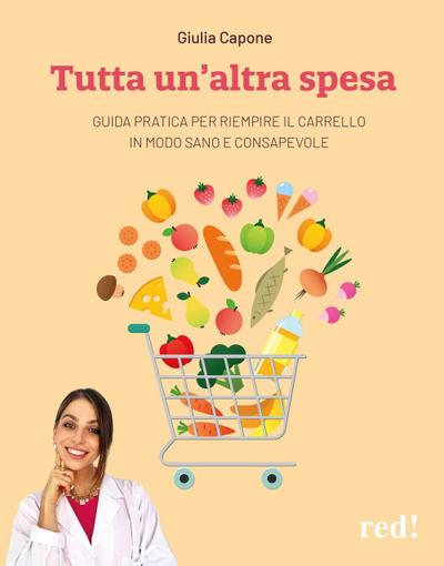 Tutta un’altra spesa. Guida pratica per riempire il carrello in modo sano e consapevole