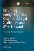 Returning Foreign Fighters: Responses, Legal Chall