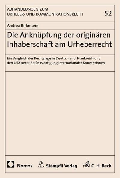 Die Anknüpfung der originären Inhaberschaft am Urheberrecht