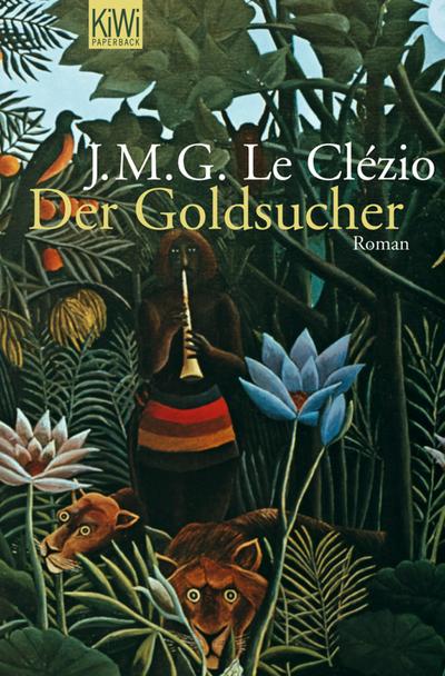 Der Goldsucher: Roman