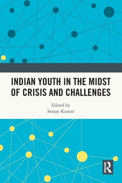 Indian Youth in the Midst of Crisis and Challenges