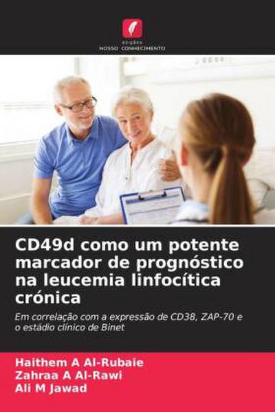 CD49d como um potente marcador de prognóstico na leucemia linfocítica crónica
