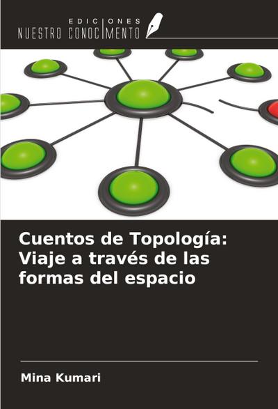 Cuentos de Topología: Viaje a través de las formas del espacio