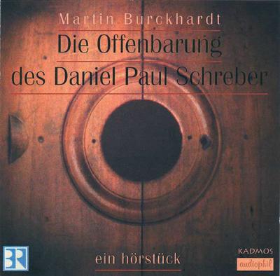 Die Offenbarung des Daniel Paul Schreber, 1 Audio-CD