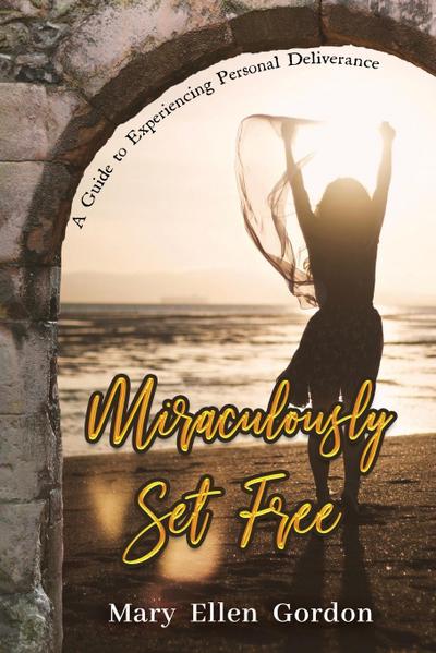 Miraculously Set Free
