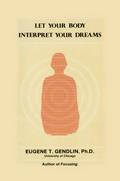 Let Your Body Interpret Your Dreams