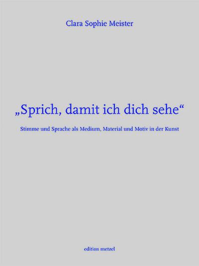 Sprich, damit ich dich sehe