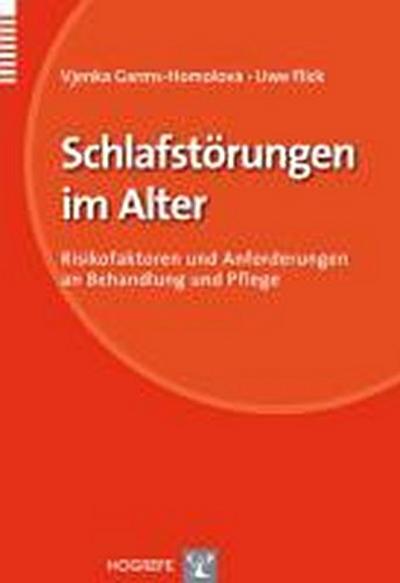Schlafstörungen im Alter: Risikofaktoren und Anforderungen an Behandlung und Pflege (Organisation und Medizin)
