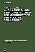 Aufklärungs- und Beratungspflichten der Kreditinstitute - Der moderne Schuldturm?