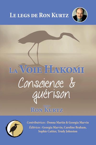 La Voie Hakomi Conscience & guérison Le legs de Ron Kurtz
