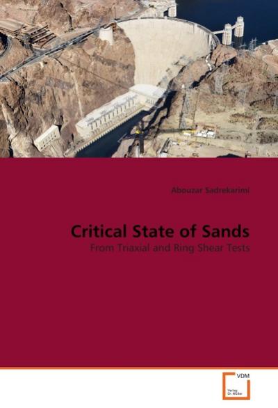 Critical State of Sands - Abouzar Sadrekarimi