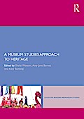 A Museum Studies Approach to Heritage
