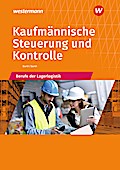 Kaufmännische Steuerung und Kontrolle: Berufe der Lagerlogistik: Schülerband