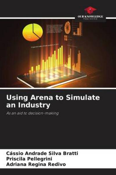 Using Arena to Simulate an Industry