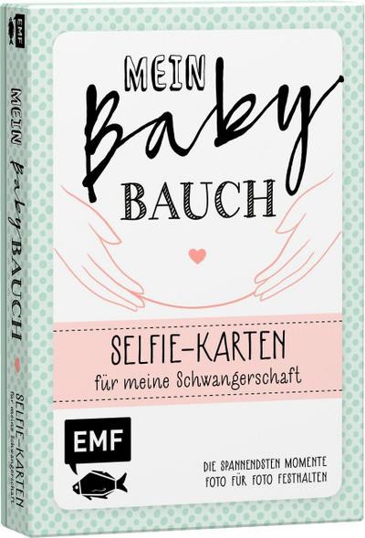 Mein Babybauch – Selfie-Karten für meine Schwangerschaft: Die spannendsten Momente Foto für Foto festhalten; Karten für besondere Erinnerungsfotos – Für Mädchen und Jungs; Deutsch