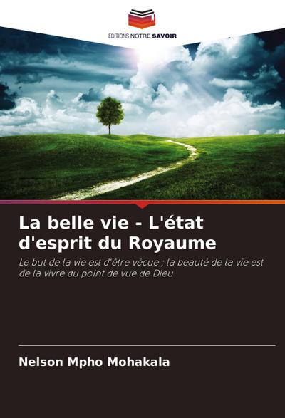 La belle vie - L’état d’esprit du Royaume
