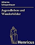Jugendleben und Wanderbilder