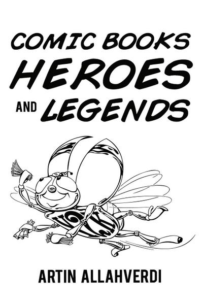 Comic Books Heroes and Legends