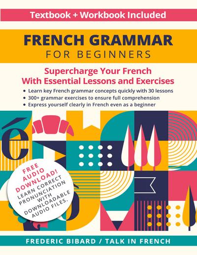 French Grammar for Beginners Textbook + Workbook Included