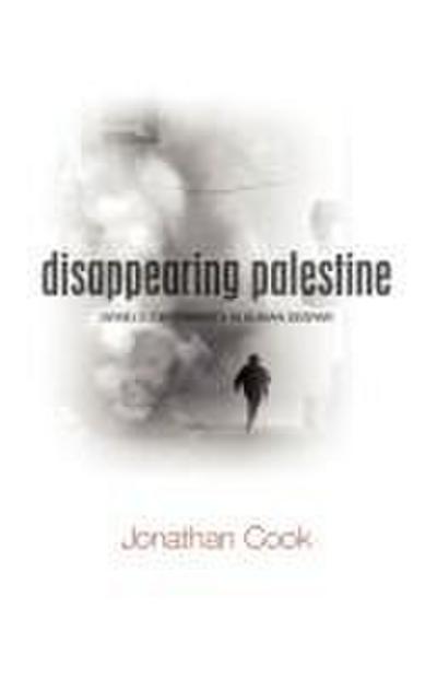 Disappearing Palestine