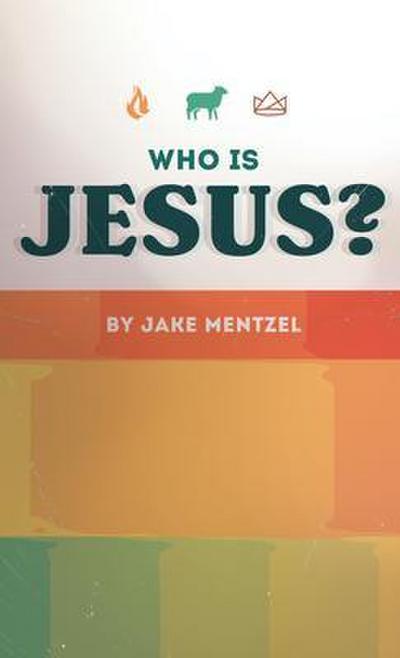 Who Is Jesus?