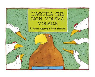 L’ aquila che non voleva volare