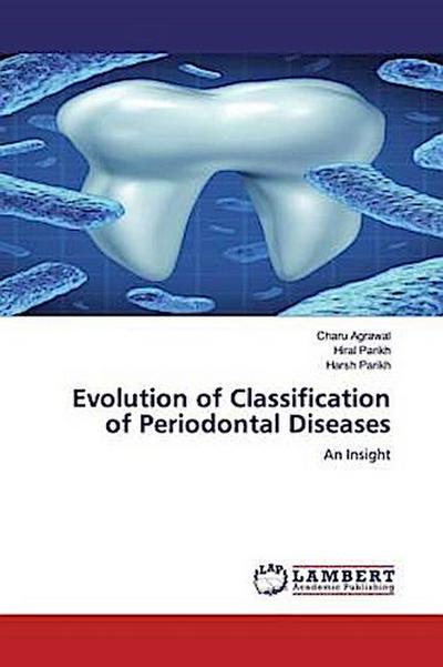 Evolution of Classification of Periodontal Diseases
