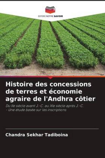 Histoire des concessions de terres et économie agraire de l’Andhra côtier