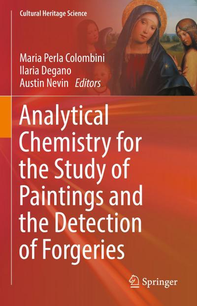 Analytical Chemistry for the Study of Paintings and the Detection of Forgeries
