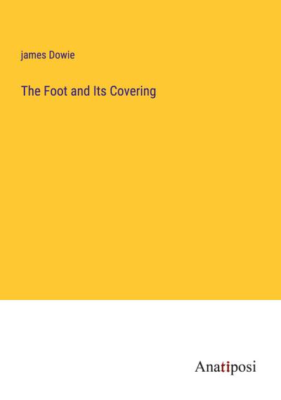 The Foot and Its Covering