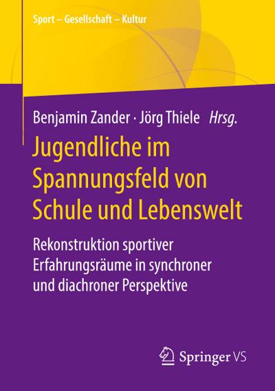 Jugendliche im Spannungsfeld von Schule und Lebenswelt